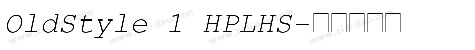 OldStyle 1 HPLHS字体转换 OldStyle 1 HPLHS字体转换